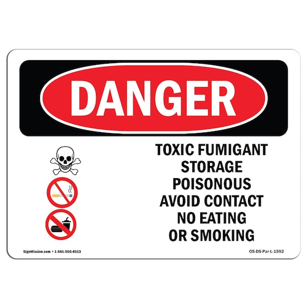Safety Sign, OSHA Danger, 12" Height, 18" Width, Toxic Fumigant Storage Poisonous, Landscape